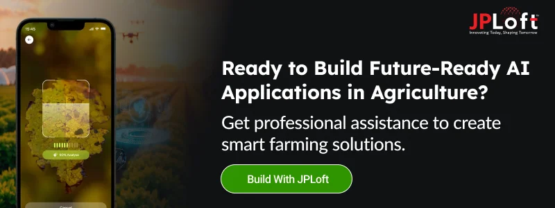 Ready to Build Future-Ready AI Applications in Agriculture